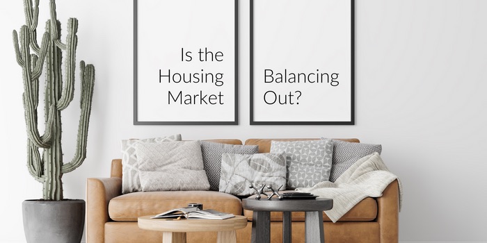 Is the Housing Market Balancing Out?